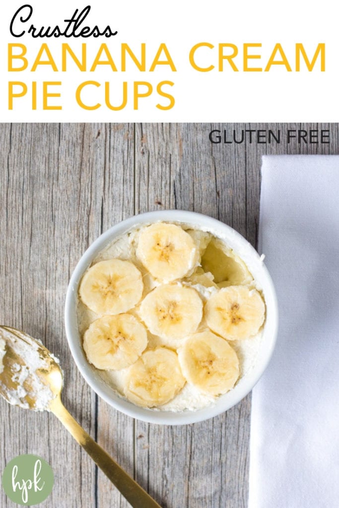 Looking for an individual dessert recipe that’s easy to make from scratch? Try these Crustless Banana Cream Pie Cups! They’re gluten free with a homemade filling and topped with banana and whipped cream. Great for a brunch, a small dinner gathering, or on the holiday table. Try them out and see for yourself! #bananacreampie #glutenfree #homemade #dessert