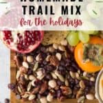 pin for holiday trail mix