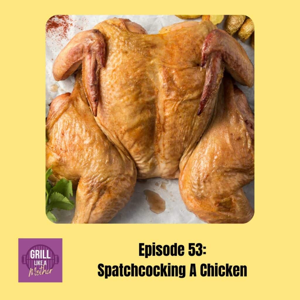 promo episode image for GLAM podcast episode 53 spatchcocking a chicken.