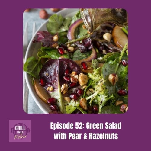 pear salad promo image for grill like a mother podcast episode 52
