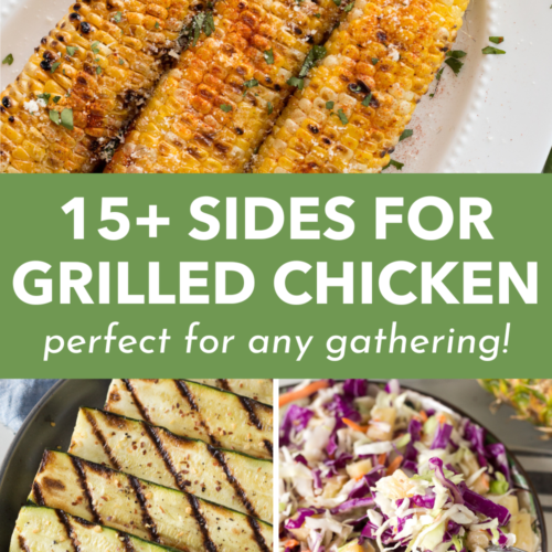3-pictures collage pin for sides for grilled chicken, showing grilled corn, grilled zucchini, and pineapple coleslaw.