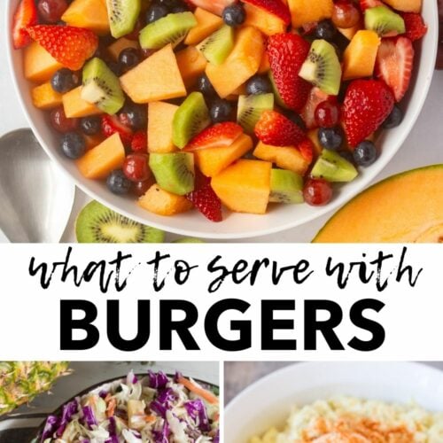 collage image showing a bowl of fruit salad on top, black text on a white background in the middle reading "what to serve with burgers", and two small images at the bottom showing pineapple coleslaw in a bowl on the left and a bowl of potato salad on the right.