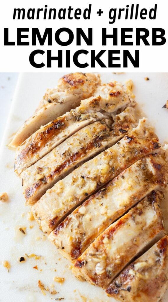 Pin for lemon herb grilled chicken showing a sliced and grilled chicken breast on a white background.